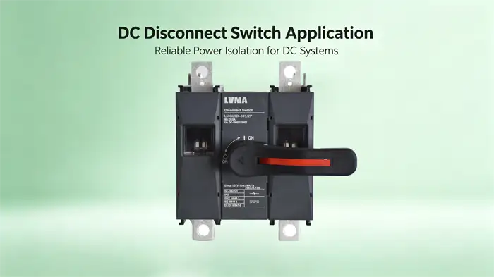 DC Isolator Switch The Guide to Functions, Benefits & Applications